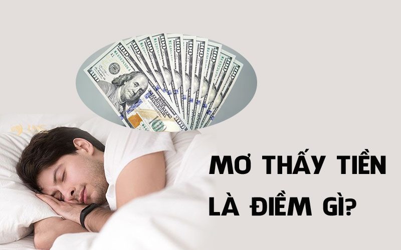 Mơ thấy tiền là điềm báo gì? Nên chọn chốt lô đề số nào?