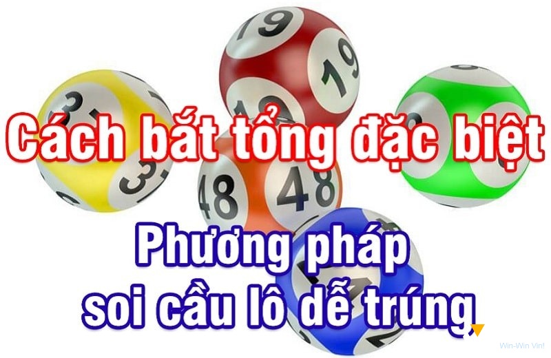 Soi cầu bạc nhớ theo tổng giải đặc biệt được nhiều anh em tin dùng 