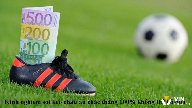 Kinh nghiệm đánh kèo Châu Âu cực hay từ chuyên gia và cao thủ chia sẻ 