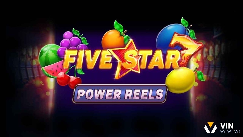 Five Star Power Reels: Slot kinh điển của Red Tiger về hoa quả