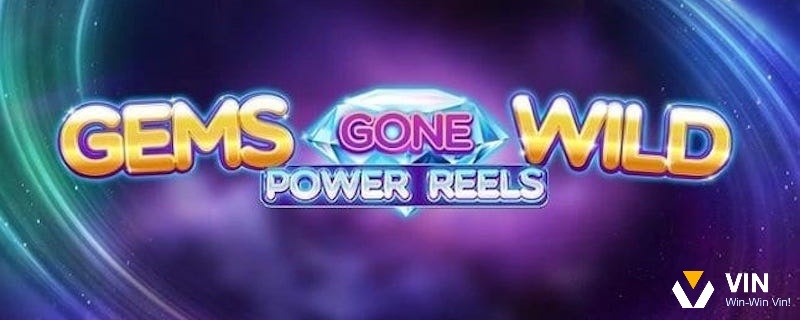 Gems Gone Wild Power Reels: Slot về thiên hà đầy đá quý