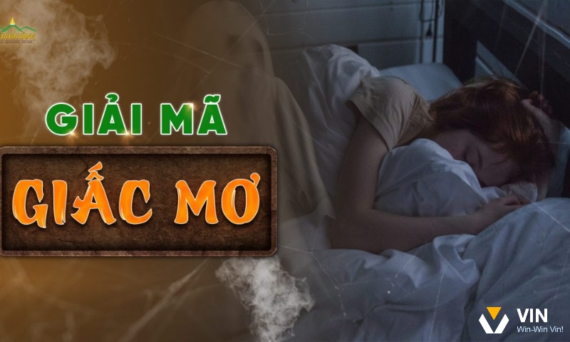 Thông tin về cách Giải mã giấc mơ để đánh số đề