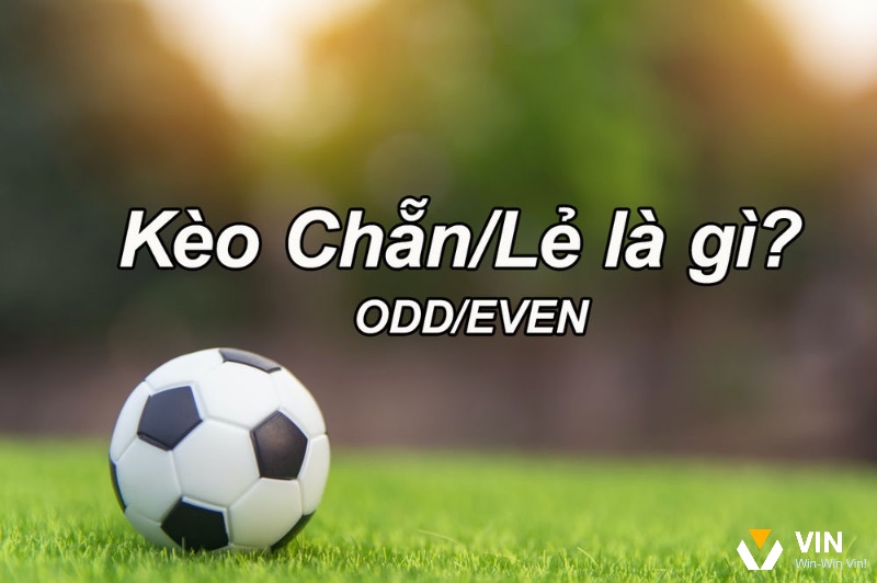 Kèo cược tổng số bàn thắng lẻ/chẵn mang tính may rủi cao, nhưng vẫn thu hút nhờ sự đơn giản và hấp dẫn.